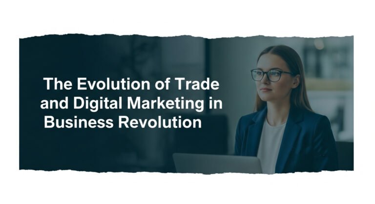 the-evolution-of-trade-and-digital-marketing in-business-revolution